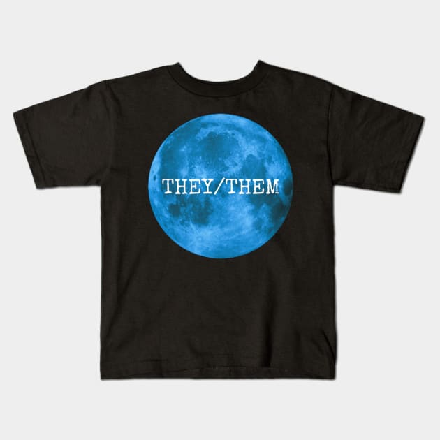 THEY THEM Pronouns Blue Moon Kids T-Shirt by ROLLIE MC SCROLLIE